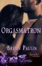 [Erotic Gems Short Story 02] • Orgasmatron